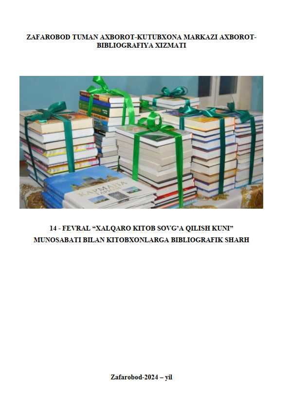 14 - fevral “xalqaro kitob sovg’a qilish kuni” munosabati bilan kitobxonlarga bibliografik sharh