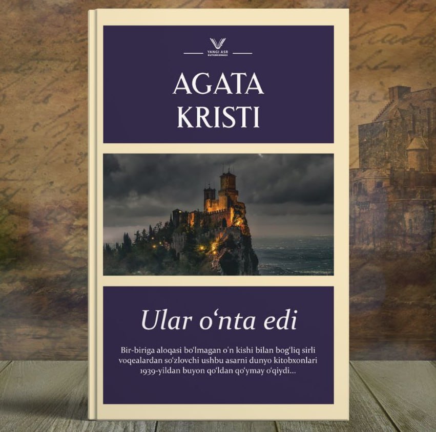 Agata Kristing dunyoga mashhur “Ular 10 ta edi” asari haqida qiziqarli ma'lumotlar: