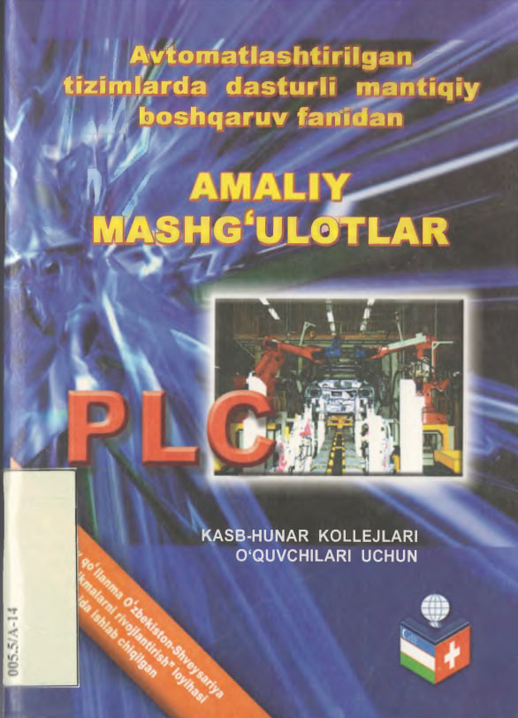 Avtomatlashtirilgan tizimlarda dasturli mantiqiy boshqaruv fanidan amaliy mashg'ulotlar